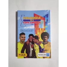 Libro Colombia En La Copa América Guilllermo Ruiz - 2021