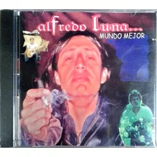 Alfredo Luna - Mundo Mejor