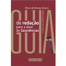 Guia De Redacao Para A Area De Geociencias - 2º Ed: Guia De Redacao Para A Area De Geociencias - 2º Ed, De Branco, Percio De Moraes. Editora Oficina De Textos, Capa Mole, Edição 2 Em Português, 2015