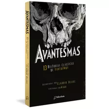 Avantesmas -13 Histórias Clássicas De Fantasmas, De Blanc, Claudio. Autêntica Editora Ltda., Capa Mole Em Português, 2020