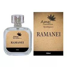 Perfume Ramanei 100ml-amei Cosméticos-frag. Import.