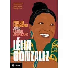 Por Um Feminismo Afro-latino-americano, De Gonzalez, Lélia. Editora Schwarcz Sa, Capa Mole Em Português, 2020