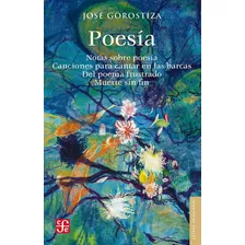 Poesia - Notas Sobre Poesia - Jose Gorostiza - Fce - Libro