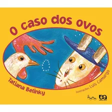 O Caso Dos Ovos, De Belinky, Tatiana. Série Lagarta Pintada Editora Somos Sistema De Ensino Em Português, 2008