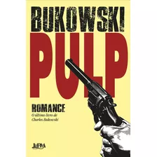 Pulp, De Bukowski, Charles. Editora Publibooks Livros E Papeis Ltda., Capa Mole Em Português, 2021