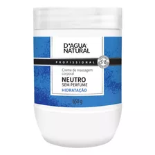 Creme De Massagem Neutro Sem Perfume 650g Dagua Natural