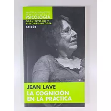 Cognicion En La Practica, La - Ln - Jean Lave