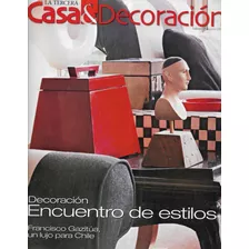 Revista Casa Decoración La Tercera 25-8-2007 / Fco. Gazitúa