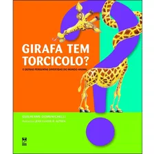 Girafa Tem Torcicolo? - Guilherme Domenichelli - Panda Books