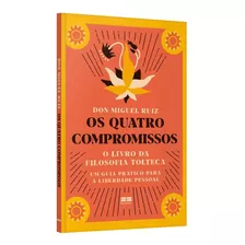 Livro Os Quatro Compromissos Don Miguel Ruiz