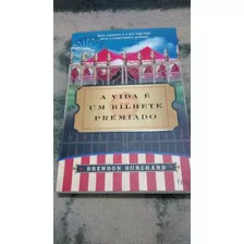 Livro:a Vida É Um Bilhete Premiado * Brendon Burchard