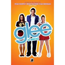 Livro Glee - O Início - Sophia Lowell [2011]