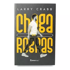 Chega De Regras, De Larry Crabb., Vol. 1. Editora Jesuscopy, Capa Mole Em Português, 2022