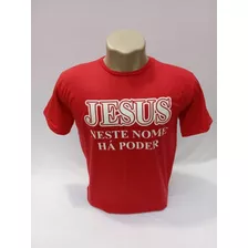 Camiseta: Jesus Neste Nome Há Poder 