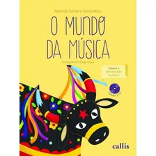 Livro O Mundo Da Musica - Alfabetização Musical - Volume 3