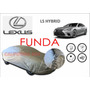 Cover Impermeable Cubierta Eua Lexus Ls Hybrid 2022