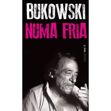 Numa Fria, De Bukowski, Charles. Série L&pm Pocket (296), Vol. 296. Editora Publibooks Livros E Papeis Ltda., Capa Mole Em Português, 2003