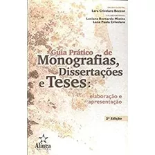 Livro Guia Prático De Monografias, Dissertações E Teses: Elaboração E Apresentação - Bezzon, Lara Crivelara [2004]
