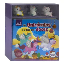 Ler & Brincar - Os Unicórnios E A Ilha Dos Doces