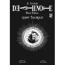 Death Note - Black Edition - How To Read, De Ohba, Tsugumi. Japorama Editora E Comunicação Ltda, Capa Mole Em Português, 2017