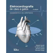 Livro Eletrocardiografia De Cães E Gatos 2ª Edição