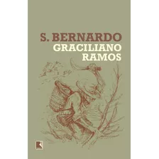 São Bernardo ( Graciliano Ramos )