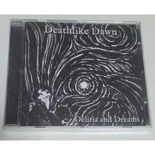 Deathlike Dawn - Deliria And Dreams .cd 