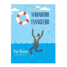 O Verdadeiro Evangelho | Paul Washer