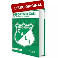 Deportivo Cali La Amenaza Verde ( Nuevo Y Original ) 