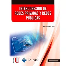 Interconexión De Redes Privadas Y Redes / Ediciones De La U