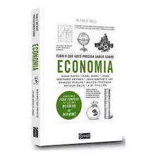 Livro Tudo O Que Voce Precisa Saber Sobre Economia - Mill, Alfred [2017]