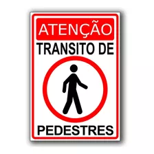 Placa Sinalização Atenção Transito De Pedestres A3 42 X 30 B