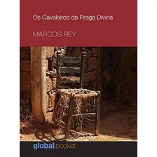 Os Cavaleiros Da Praga Divina (pocket), De Rey, Marcos. Série Marcos Rey Editora Grupo Editorial Global, Capa Mole Em Português, 2015