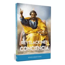 Revelaciones De La Conciencia - Kwen Khan Khu | Ageac