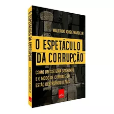 O Espetáculo Da Corrupção - Walfrido Warde - Livro Físico