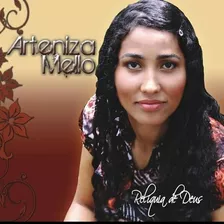 Arteniza Mello Cd Relíquia De Deus Playback Incluso.