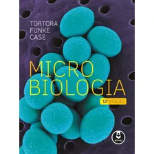 Microbiologia, De Tortora, Gerard J.. Editora Artmed Editora Ltda.,pearson, Usa, Capa Dura Em Português, 2016