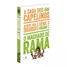 Machado De Rama - A Saga Dos Capelinos - Série Ii - Volume 2: Não Aplica, De : Albert Paul Dahoui. Série Não Aplica, Vol. Não Aplica. Editora Heresis, Capa Mole, Edição Não Aplica Em Português, 2016