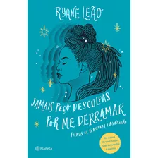 Livro Jamais Peço Desculpas Por Me Derramar