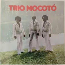 Vinil Lp Disco Trio Mocotó 1977 Novo Lacrado Três Selos