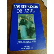 Los Regresos De Azúl, Jorge Arrate Mac Niven. Libro Usado