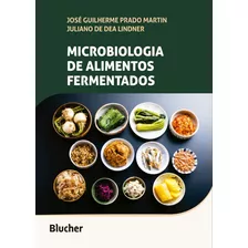 Microbiologia De Alimentos Fermentados - Blucher