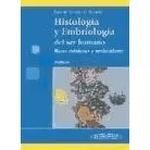 Histologia Y Embriologia Del Ser Humano Bases Celulares Y M