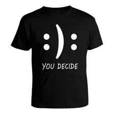 Camiseta Você Decide You Decide