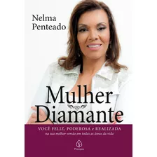 Mulher Diamante, De Penteado, Nelma. Ciranda Cultural Editora E Distribuidora Ltda., Capa Mole Em Português, 2022