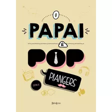 O Papai É Pop - Belas Letras