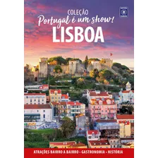 Portugal É Um Show! - Lisboa, De A Europa. Editora Europa Ltda., Capa Mole Em Português, 2022