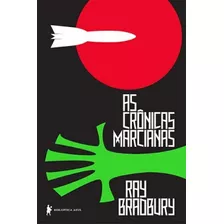 As Crônicas Marcianas, De Bradbury, Ray. Editora Globo S/a, Capa Mole Em Português, 2013