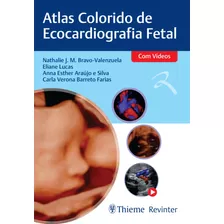 Atlas De Ecocardiografia Fetal, De Bravo-valenzuela, Nathalie J. M.. Editora Thieme Revinter Publicações Ltda, Capa Dura Em Português, 2020
