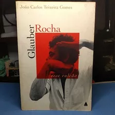 Livro/ Glauber Rocha - Esse Vulcão (joão Carlos Teixeira Gomes)